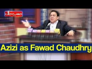 Hasb e Haal (Azizi as Fawad Chaudhry) – 9th January 2020